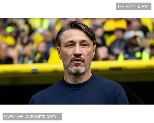 科瓦奇点评多特战术未达预期理性接受平局结果分析 科瓦奇点评多特战术未达预期理性接受平局结果分析